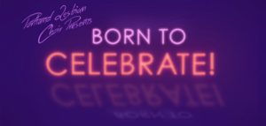 Born to Celebrate concert graphic
