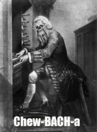 Chew-BACH-a